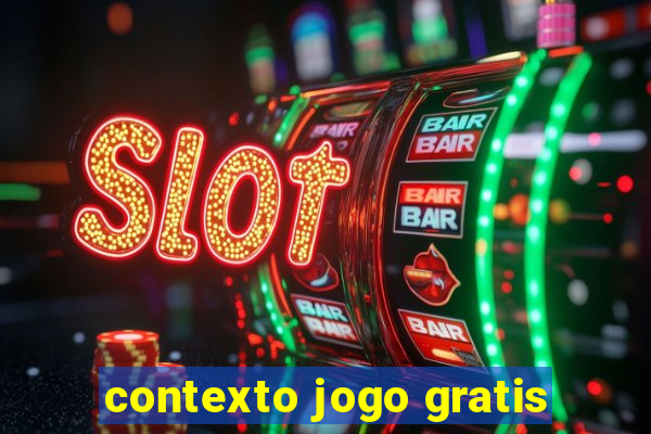 contexto jogo gratis